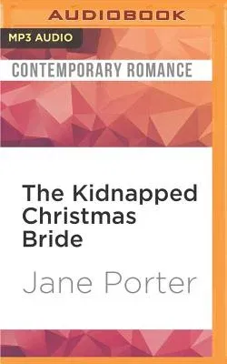 The Kidnapped Christmas Bride