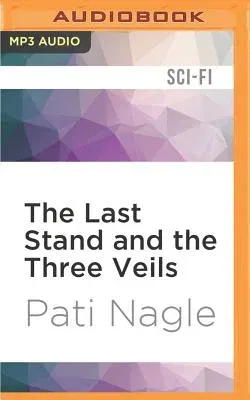 The Last Stand and the Three Veils