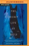 The Secret Life of Souls