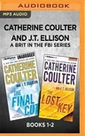 Catherine Coulter and J.T. Ellison a Brit in the FBI Series: Books 1-2: The Final Cut & the Lost Key