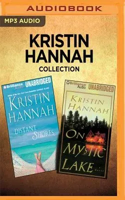 Kristin Hannah Collection - Distant Shores & on Mystic Lake