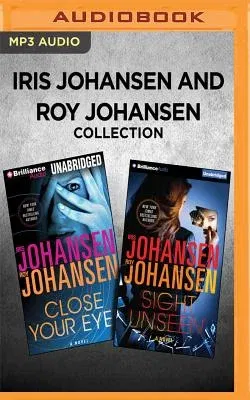 Iris Johansen and Roy Johansen Collection - Close Your Eyes & Sight Unseen