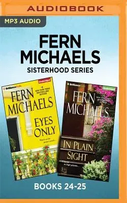 Fern Michaels Sisterhood Series: Books 24-25: Eyes Only & in Plain Sight