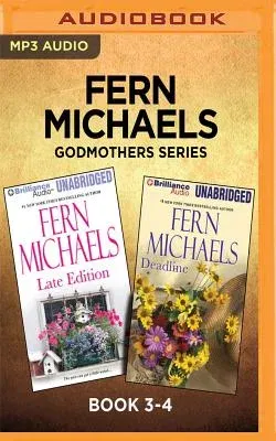 Fern Michaels: Godmothers Series, Book 3-4: Late Edition & Deadline