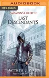 Last Descendants: An Assassin's Creed Novel Series