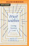 Trust Within: Letting Intuition Lead