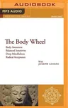 The Body Wheel: Mindfulness and Personal Healing Guided Meditations from the Nalanda Institute