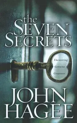 The Seven Secrets: Uncovering Genuine Greatness