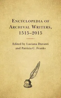 Encyclopedia of Archival Writers, 1515 - 2015