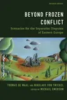 Beyond Frozen Conflict: Scenarios for the Separatist Disputes of Eastern Europe