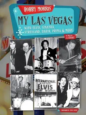 My Las Vegas: With Elvis, Sinatra, Streisand, Darin, Prima & More