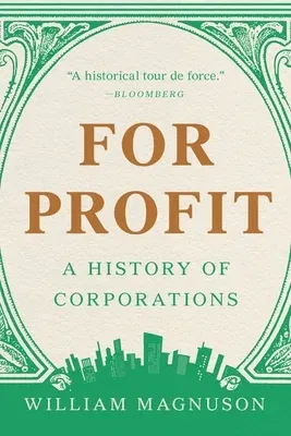 For Profit: A History of Corporations