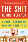 The Sh!t No One Tells You: A Guide to Surviving Your Baby's First Year (Revised)