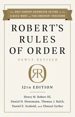 Robert's Rules of Order Newly Revised, 12th Edition (Revised)