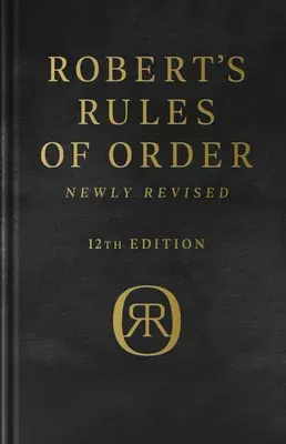 Robert's Rules of Order Newly Revised, Deluxe 12th Edition (Revised)