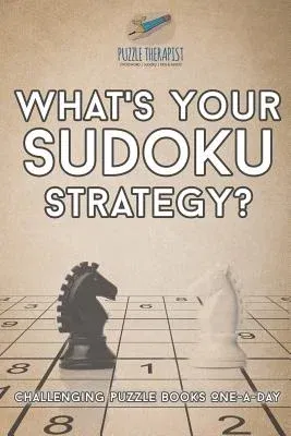 What's Your Sudoku Strategy? Challenging Puzzle Books One-a-Day