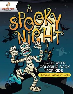 A Spooky Night - Halloween Coloring Book for Kids Children's Halloween Books