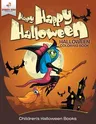 Happy Happy Halloween - Halloween Coloring Book Children's Halloween Books