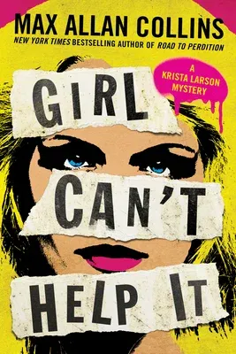 Girl Can't Help It: A Thriller