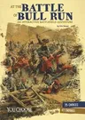 At the Battle of Bull Run: An Interactive Battlefield Adventure