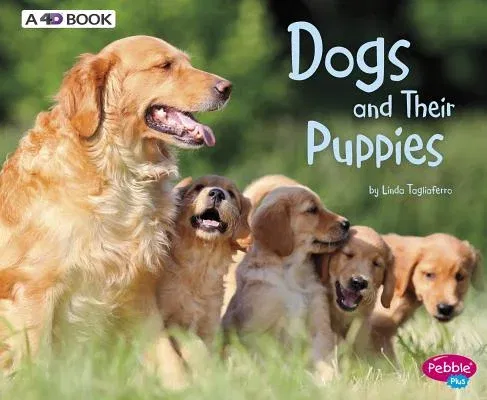 Dogs and Their Puppies: A 4D Book (Revised)