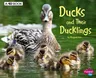 Ducks and Their Ducklings: A 4D Book (Revised)