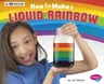 How to Make a Liquid Rainbow: A 4D Book (Revised)