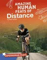 Amazing Human Feats of Distance