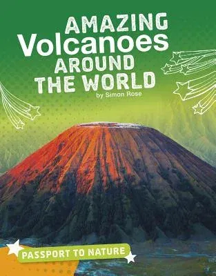 Amazing Volcanoes Around the World