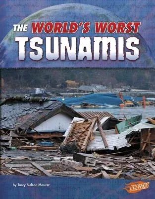 The World's Worst Tsunamis