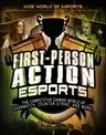 First-Person Action Esports: The Competitive Gaming World of Overwatch, Counter-Strike, and More!