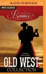 Old West Collection: Six Western Romance Novellas