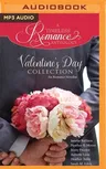 Valentine's Day Collection: Six Romance Novellas