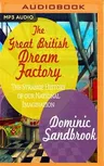 The Great British Dream Factory: The Strange History of Our National Imagination