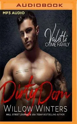 Dirty Dom: A Bad Boy Mafia Romance