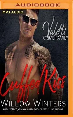 Cuffed Kiss: A Bad Boy Mafia Romance