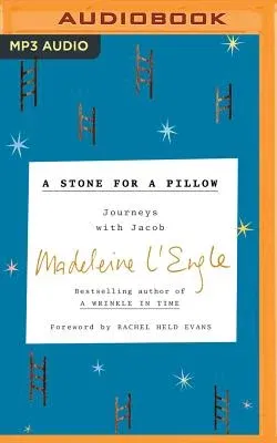 A Stone for a Pillow: Journeys with Jacob