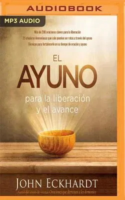 El Ayuno: Para La Liberacion y El Avance