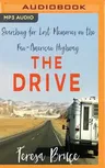 The Drive: Searching for Lost Memories on the Pan-American Highway