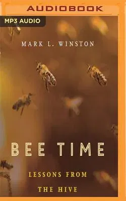 Bee Time: Lessons from the Hive