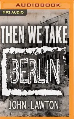 Then We Take Berlin