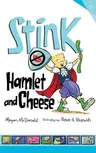 Stink: Hamlet and Cheese