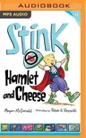 Stink: Hamlet and Cheese