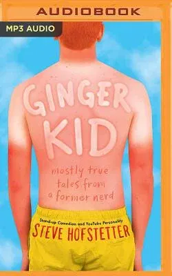 Ginger Kid: Mostly True Tales from a Former Nerd