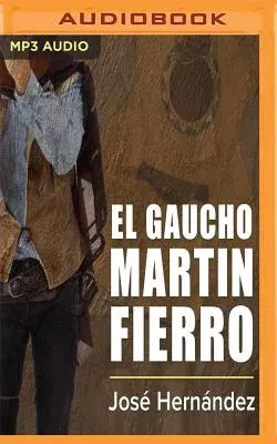 El Gaucho Martin Fierro