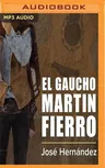 El Gaucho Martin Fierro