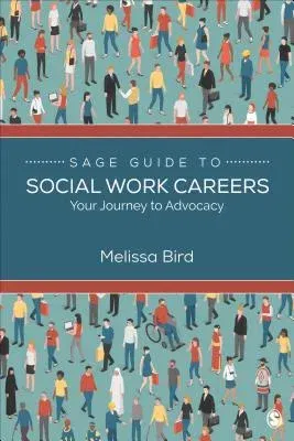 Sage Guide to Social Work Careers: Your Journey to Advocacy