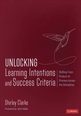 Unlocking: Learning Intentions: Shifting from Product to Process Across the Disciplines