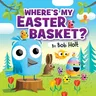 Where's My Easter Basket?