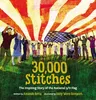 30,000 Stitches: The Inspiring Story of the National 9/11 Flag